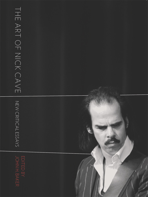 Title details for The Art of Nick Cave  by John H. Baker - Available